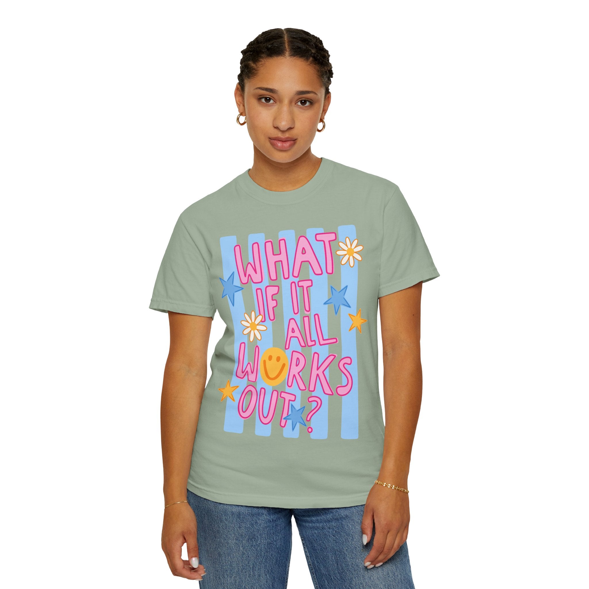 What If It All Works Out? T-Shirt — Positive Graphic Tee
