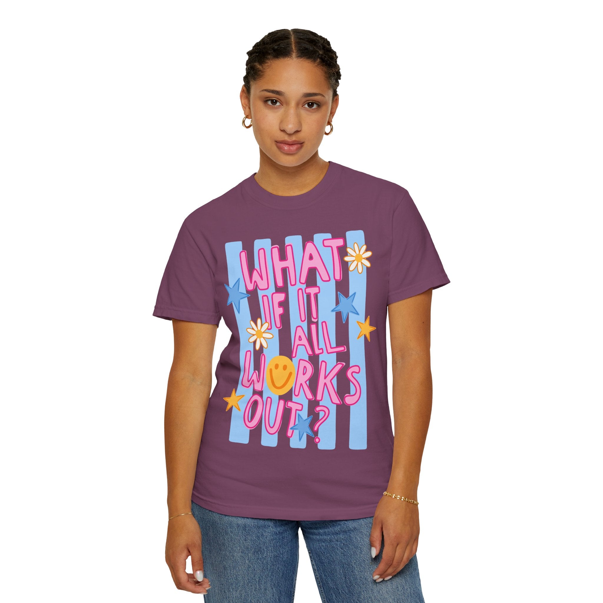 What If It All Works Out? T-Shirt — Positive Graphic Tee