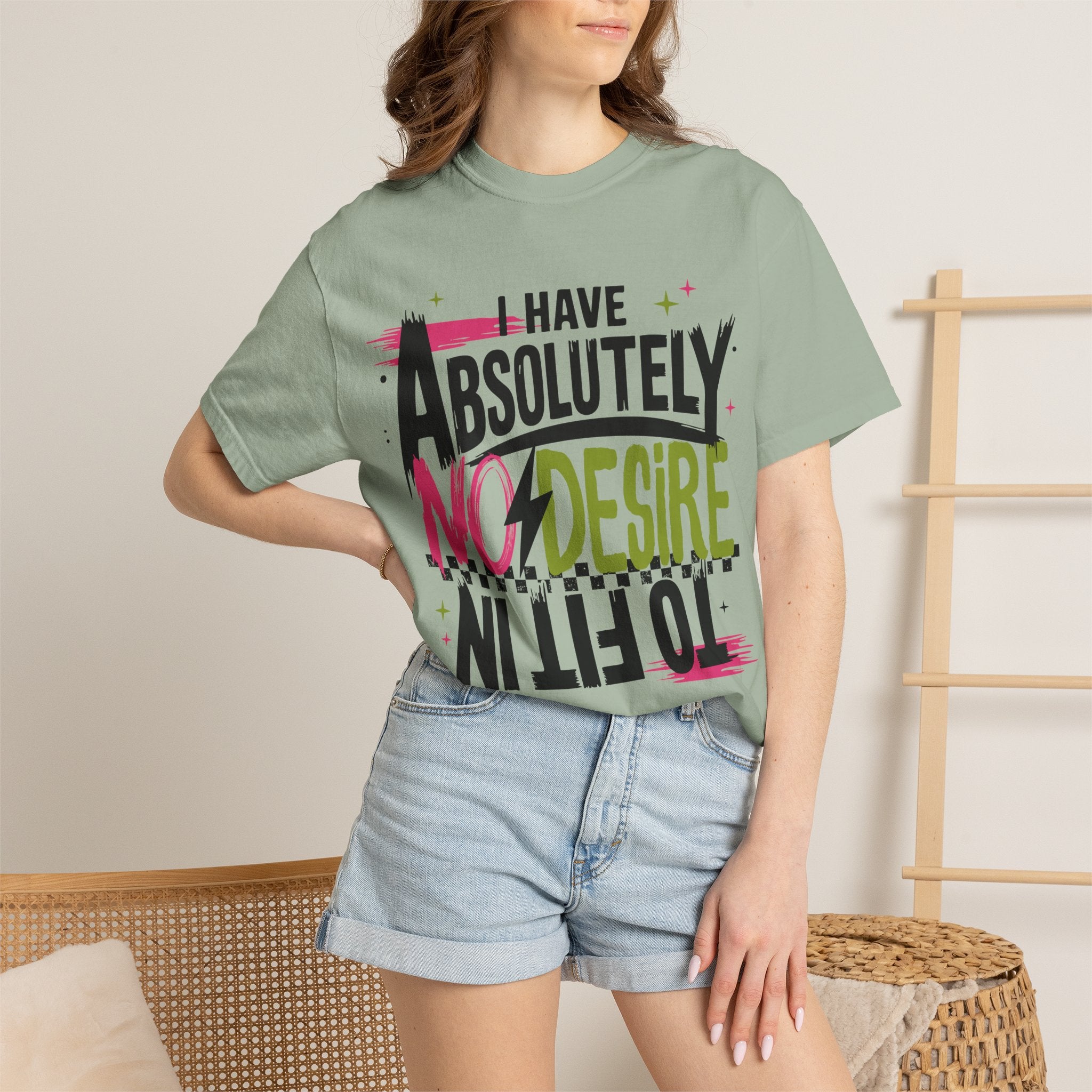 I Have Absolutely No Desire To Fit In - Colorful Graphic T-Shirt