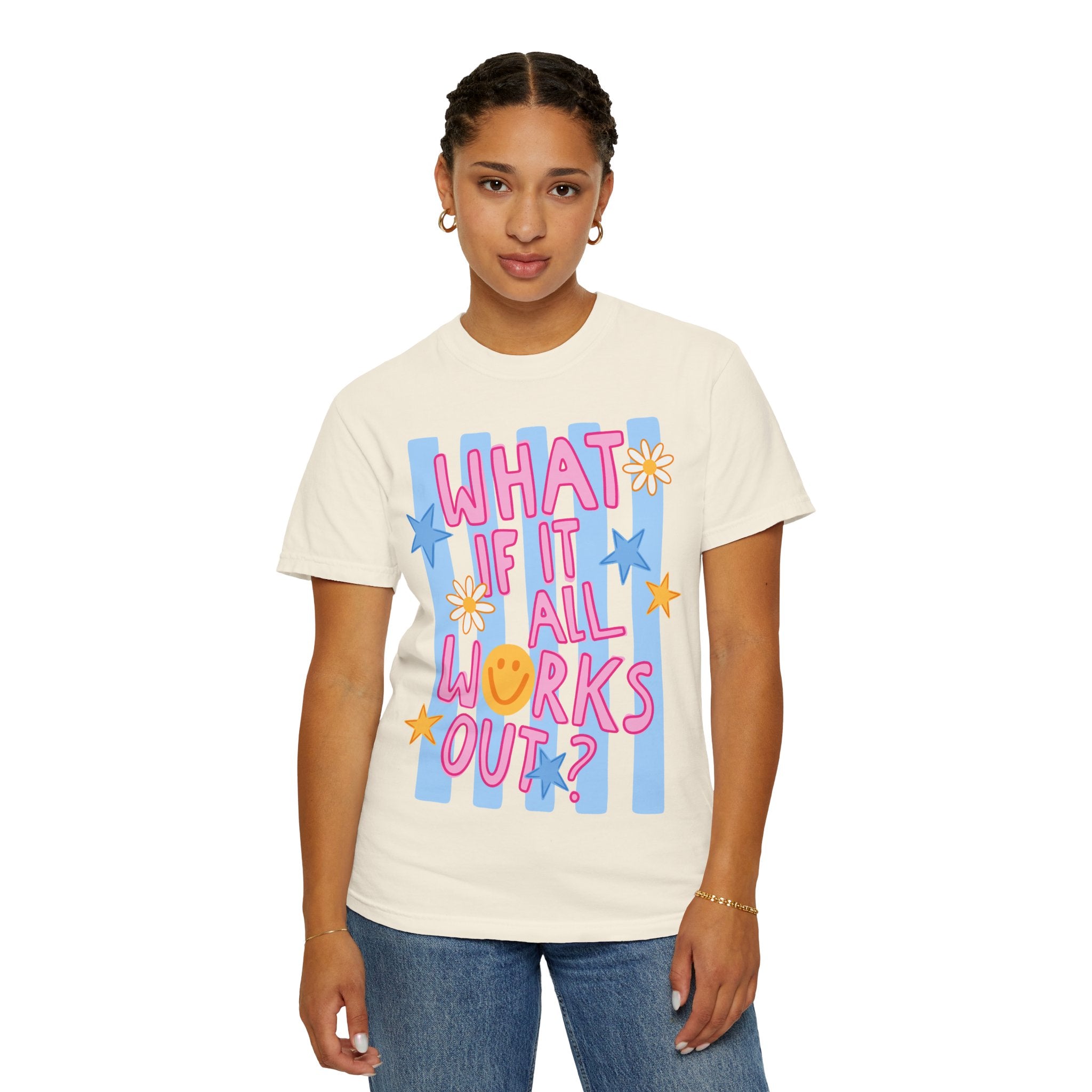 What If It All Works Out? T-Shirt — Positive Graphic Tee
