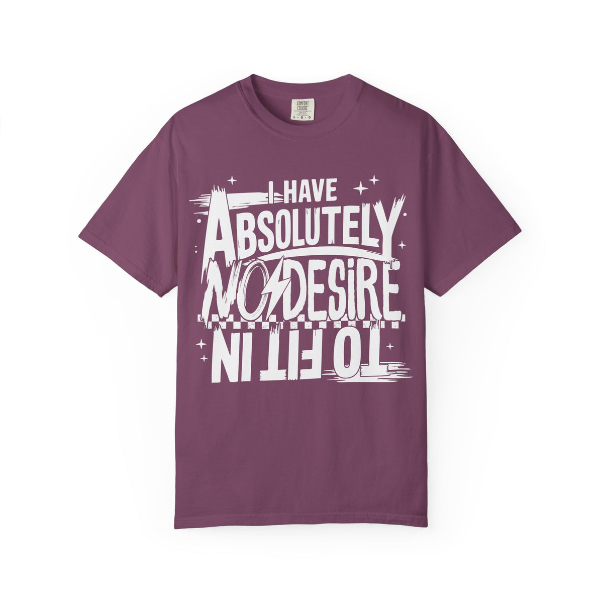 I Have Absolutely No Desire To Fit In - Black Graphic Tee